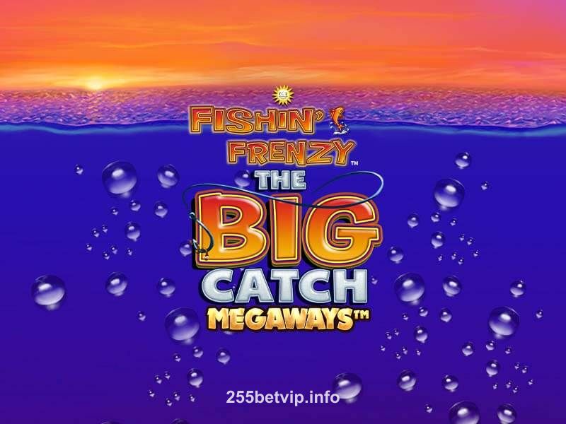 Imagem do jogo Fishin' Frenzy Big Catch Megaways no 255bet